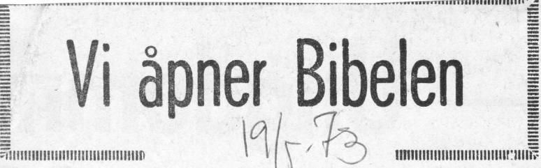 vi åpner bibelenn19mai19731